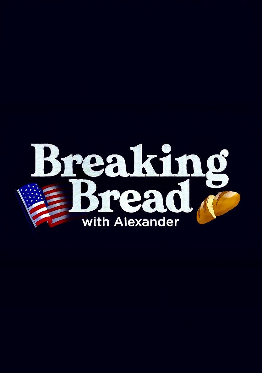 Breaking Bread with Alexander